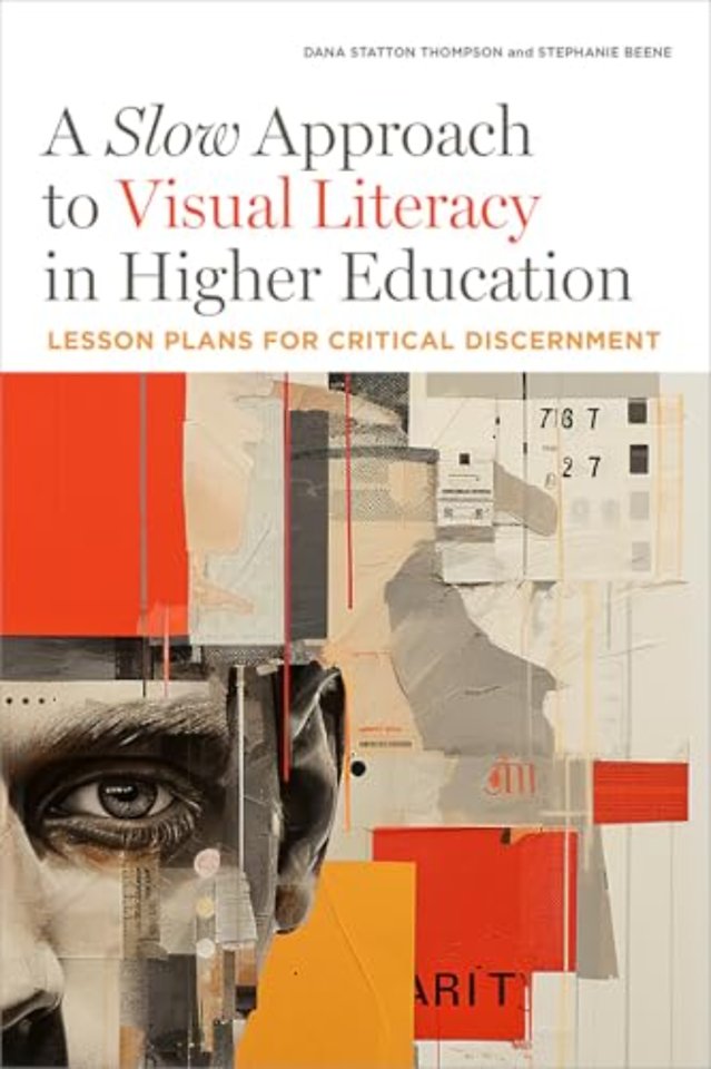 A Slow Approach to Visual Literacy in Higher Education – Lesson Plans for Critical Discernment