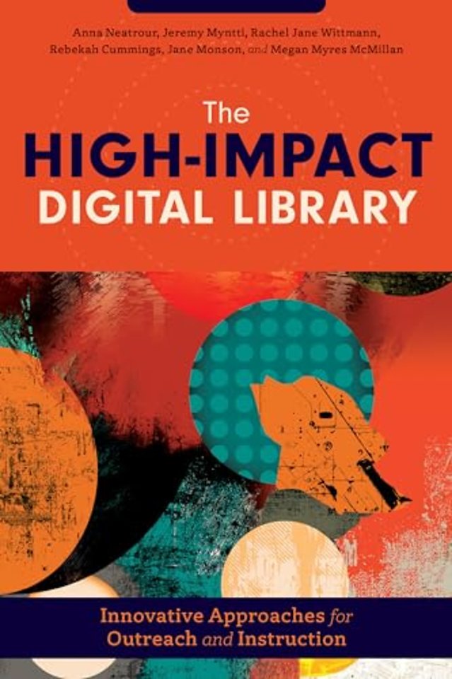 The High–Impact Digital Library – Innovative Approaches for Outreach and Instruction