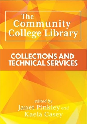 The Community College Library – Collections and Technical Services