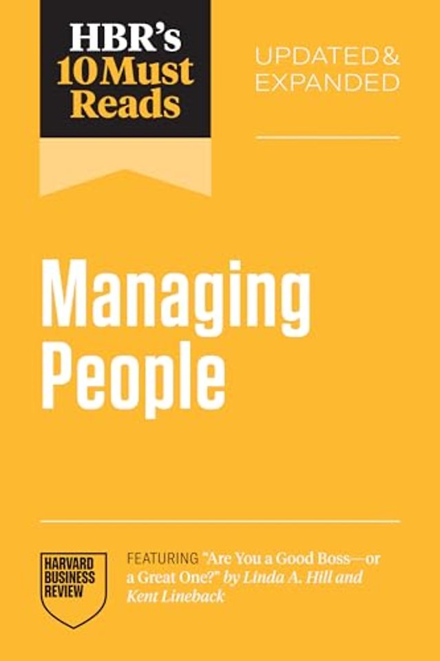 HBR's 10 Must Reads on Managing People, Updated and Expanded