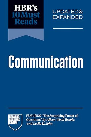 HBR's 10 Must Reads on Communication