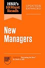 HBR's 10 Must Reads for New Managers, Updated and Expanded (featuring "Becoming the Boss" by Linda A. Hill)