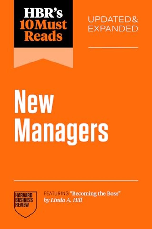 HBR's 10 Must Reads for New Managers