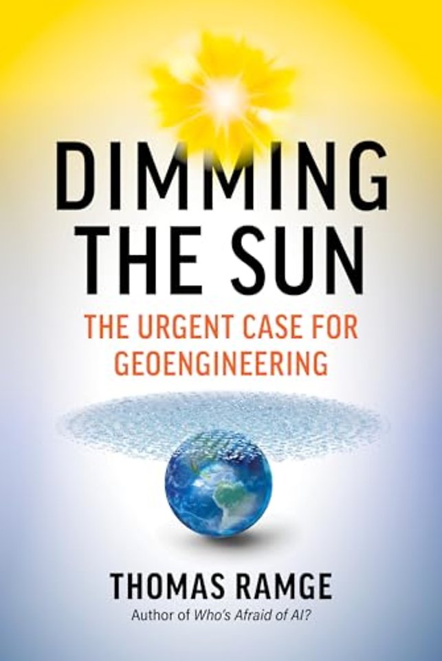 Dimming the Sun – The Urgent Case for Geoengineering