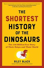 The Shortest History of the Dinosaurs