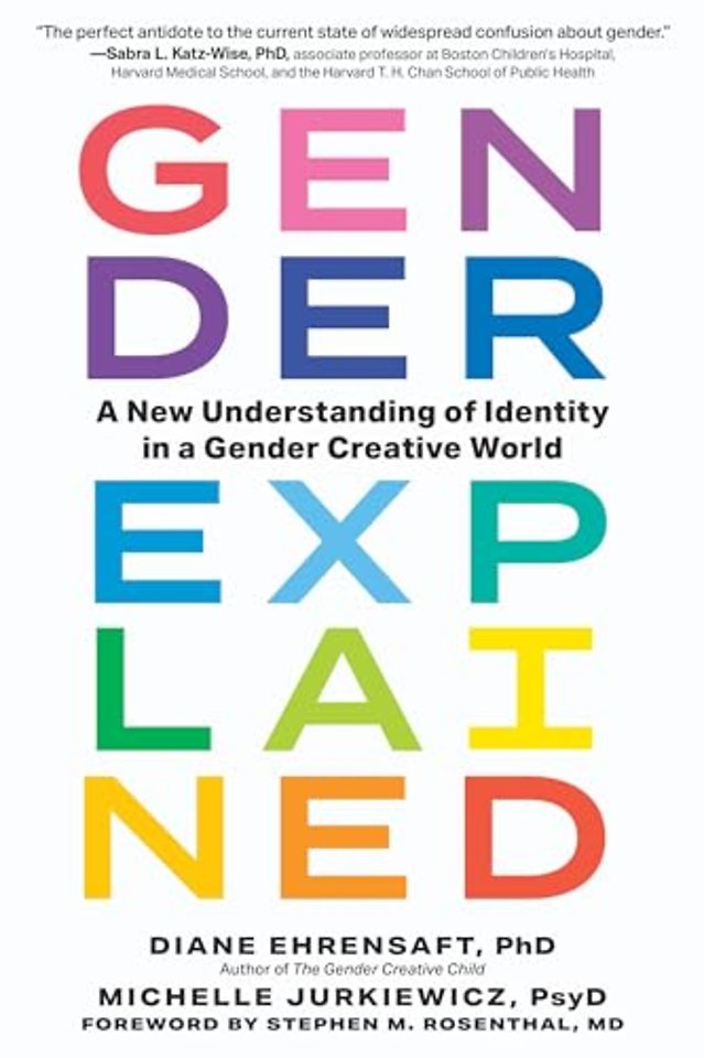 Gender Explained – A New Understanding of Identity in a Gender Creative World