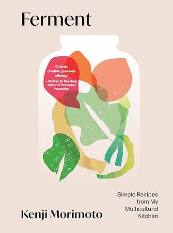 Ferment – Simple Recipes from My Multicultural Kitchen