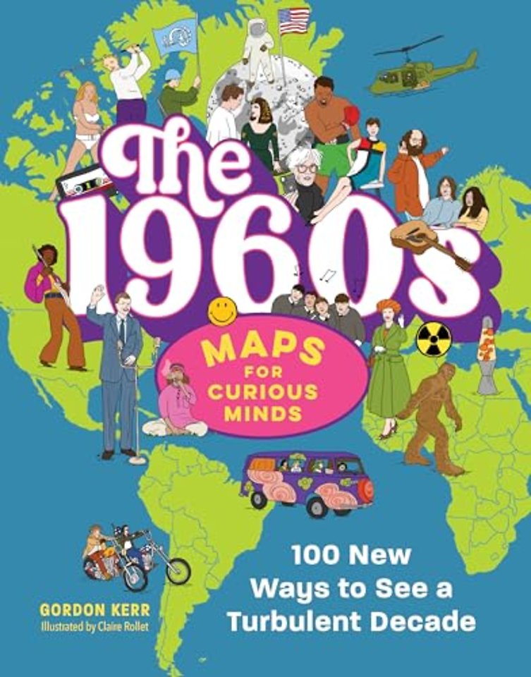 The 1960s | Maps for Curious Minds – 100 New Ways to See a Turbulent Decade