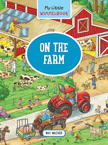 My Little Wimmelbook®–On the Farm