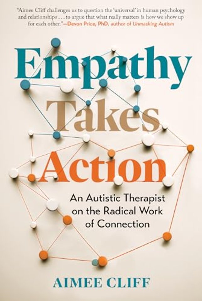 Empathy Takes Action – An Autistic Therapist on the Radical Work of Connection