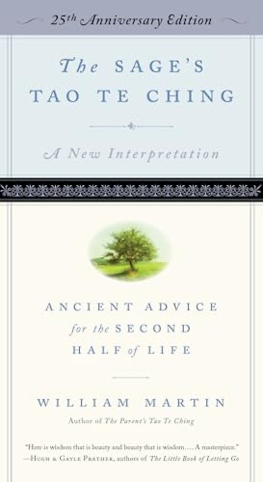 The Sage′s Tao Te Ching, 25th Anniversary Edition – Ancient Advice for the Second Half of Life
