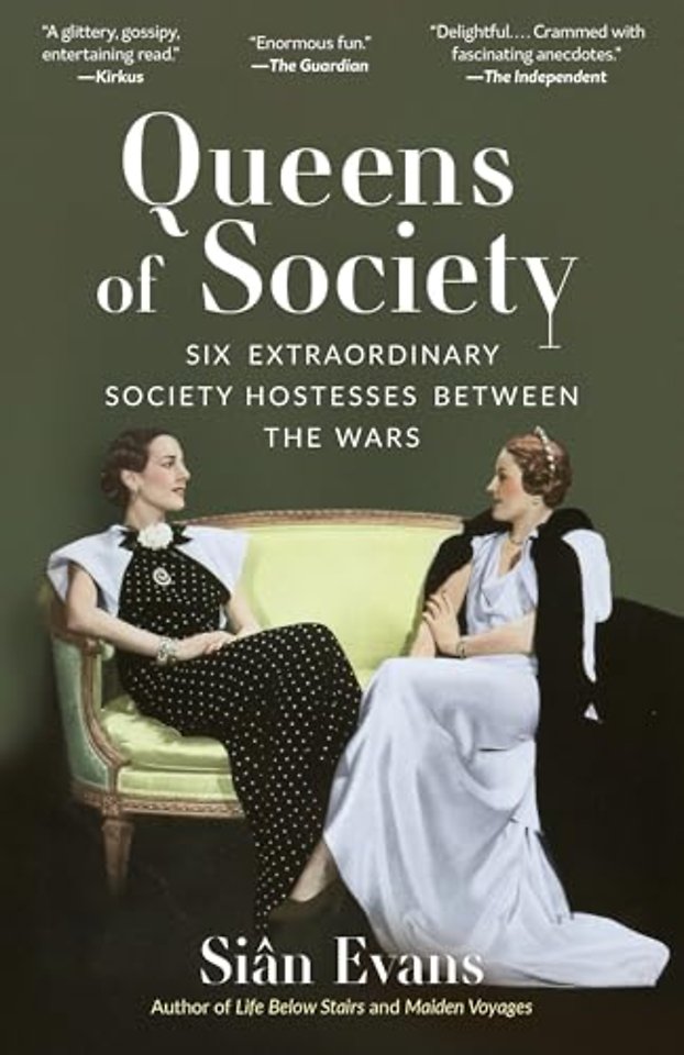 Queens of Society – Six Extraordinary Society Hostesses Between the Wars