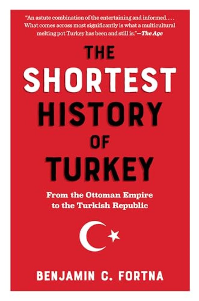 The Shortest History of Turkey – From the Ottoman Empire to the Turkish Republic