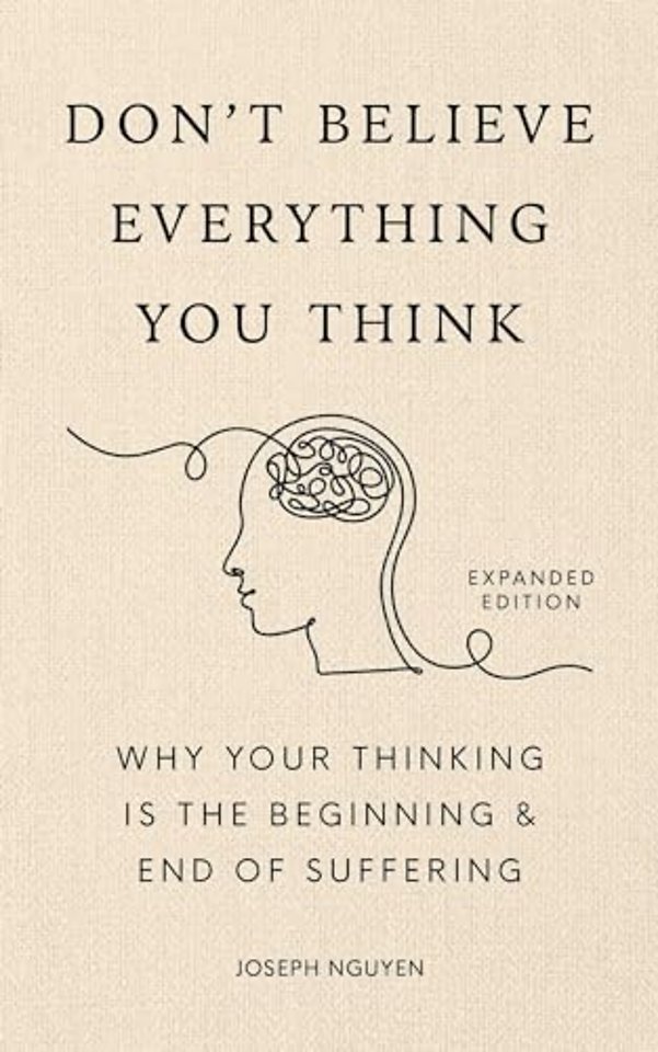 Don't Believe Everything You Think (Expanded Edition)