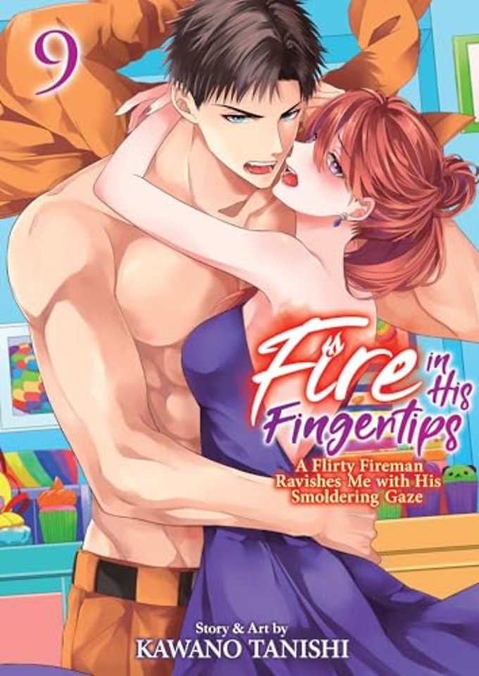 Fire in His Fingertips: A Flirty Fireman Ravishes Me with His Smoldering Gaze Vol. 9