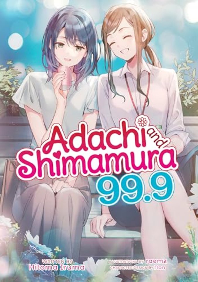 Adachi and Shimamura (Light Novel) Vol. 99.9