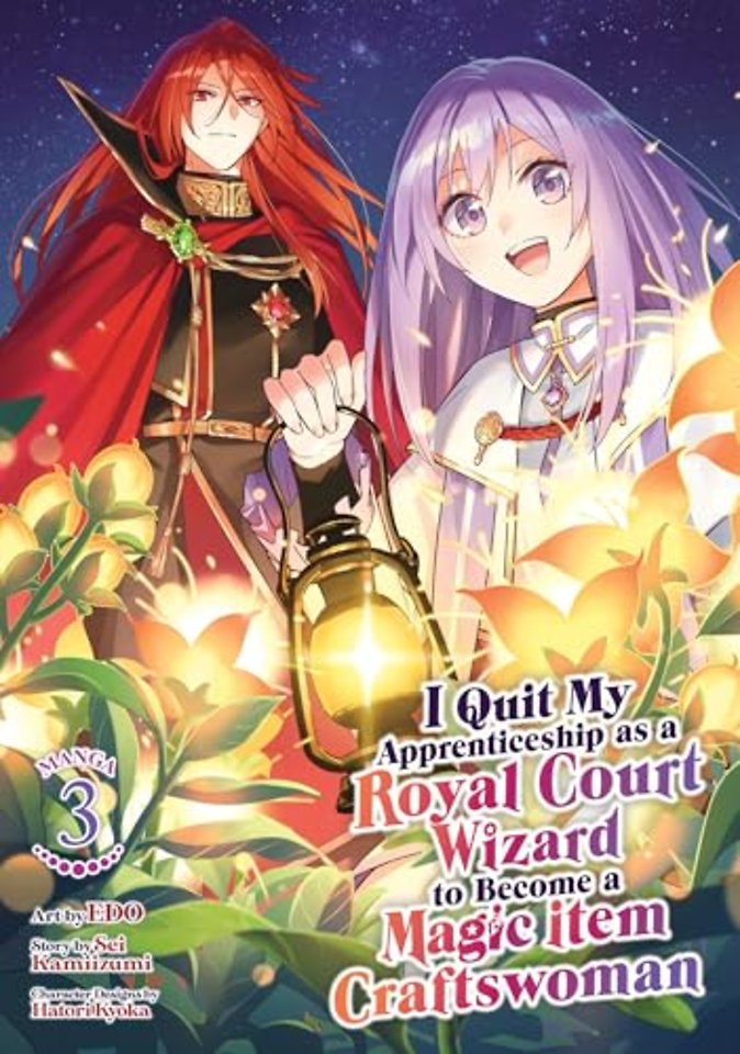 I Quit My Apprenticeship as a Royal Court Wizard to Become a Magic Item Craftswoman (Manga) Vol. 3