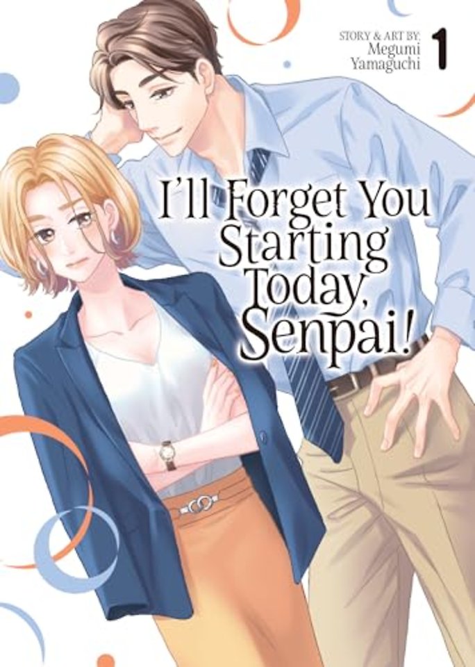 I'll Forget You Starting Today, Senpai! Vol. 1