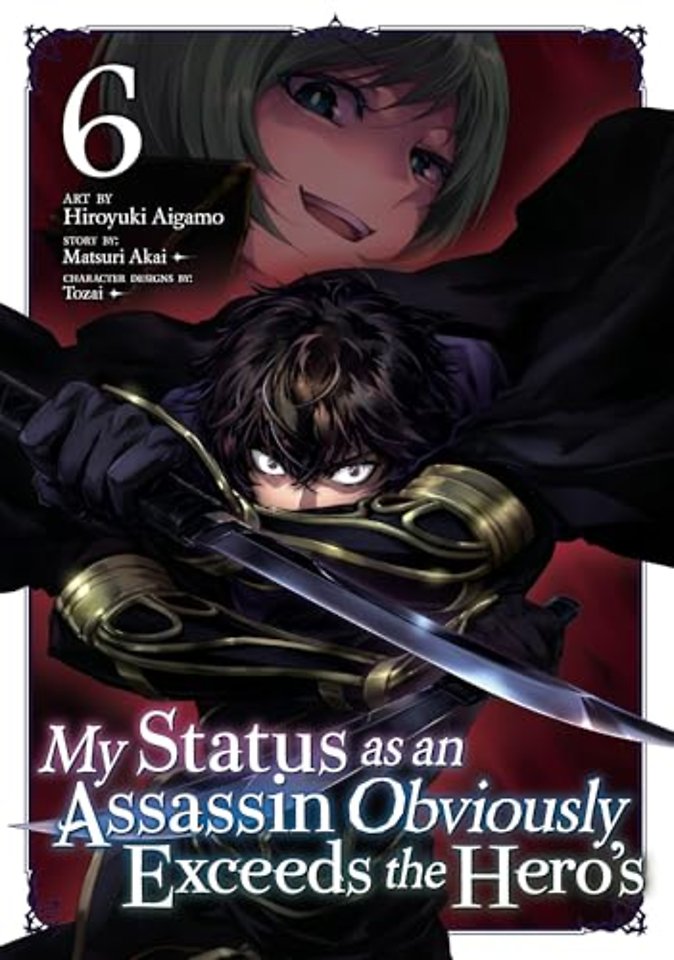 My Status as an Assassin Obviously Exceeds the Hero's (Manga) Vol. 6