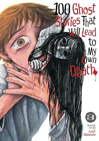 100 Ghost Stories That Will Lead to My Own Death Vol. 3
