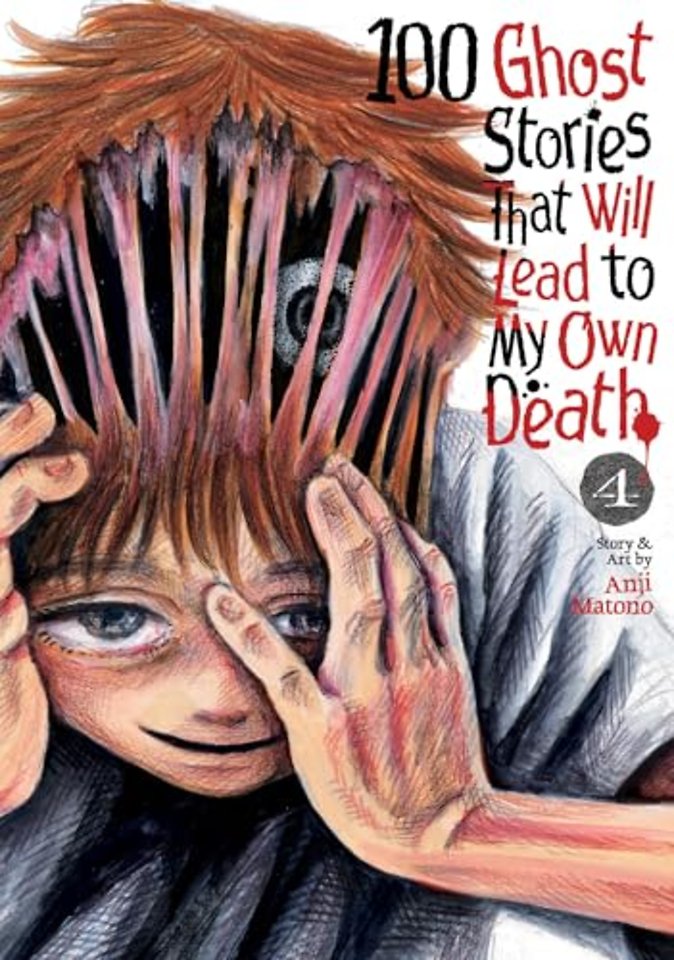 100 Ghost Stories That Will Lead to My Own Death Vol. 4