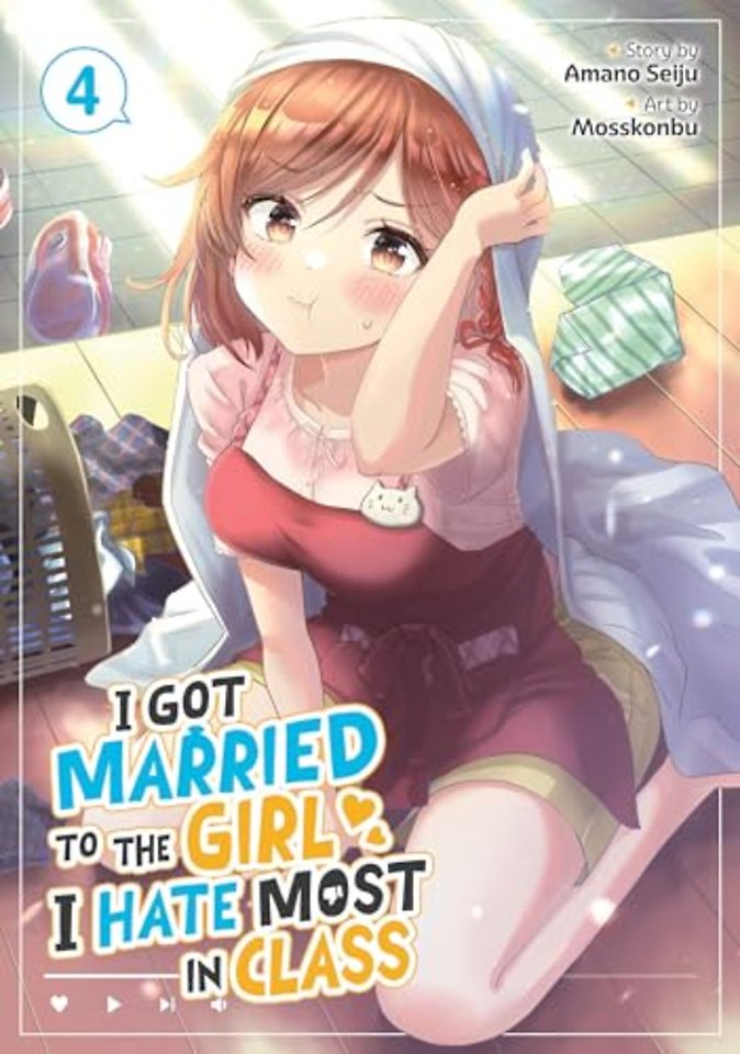 I Got Married to the Girl I Hate Most in Class (Manga) Vol. 4