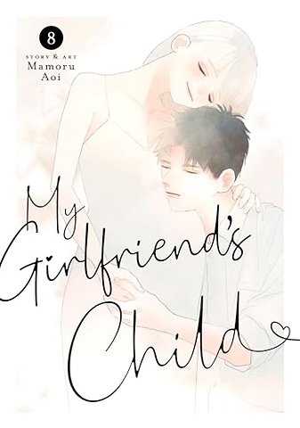 My Girlfriend's Child Vol. 8
