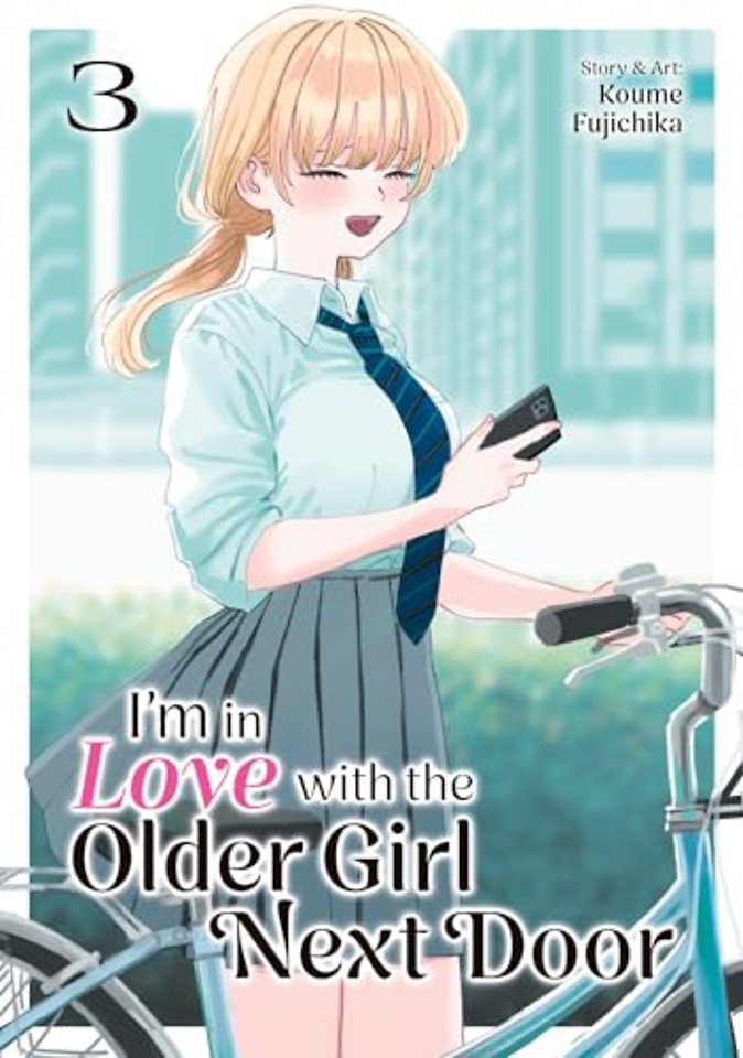 I'm in Love with the Older Girl Next Door Vol. 3