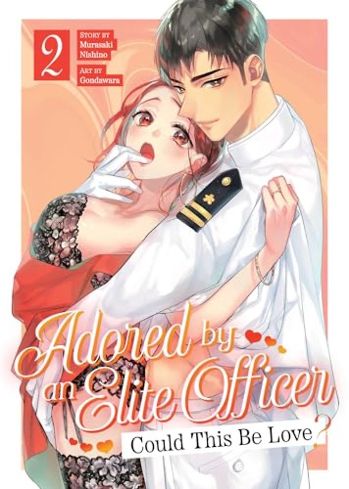 Adored By an Elite Officer: Could This Be Love? Vol. 2