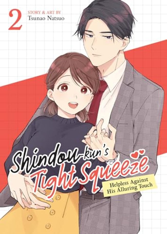 Shindou-kun's Tight Squeeze: Helpless Against His Alluring Touch Vol. 2