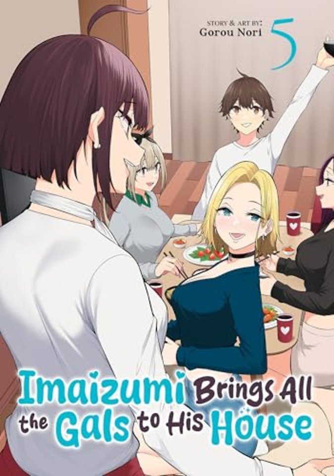 Imaizumi Brings All the Gals to His House Vol. 5