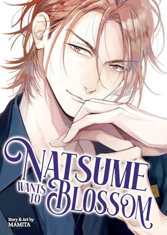 Natsume Wants to Blossom [Natsume Wants Book 2]