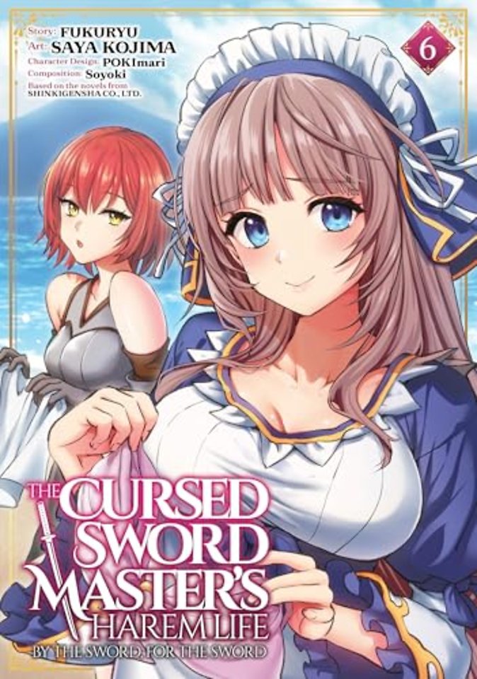 The Cursed Sword Master's Harem Life: By the Sword, For the Sword Vol. 6