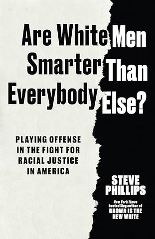 Are White Men Smarter Than Everybody Else?