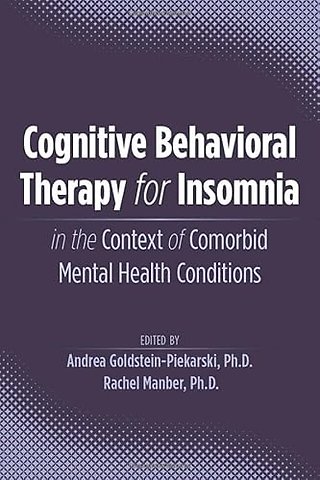 Cognitive Behavioral Therapy for Insomnia in the Context of Comorbid Mental Health Conditions