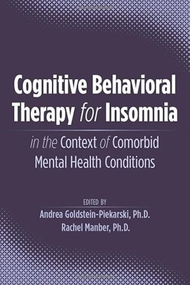 Cognitive Behavioral Therapy for Insomnia in the Context of Comorbid Mental Health Conditions