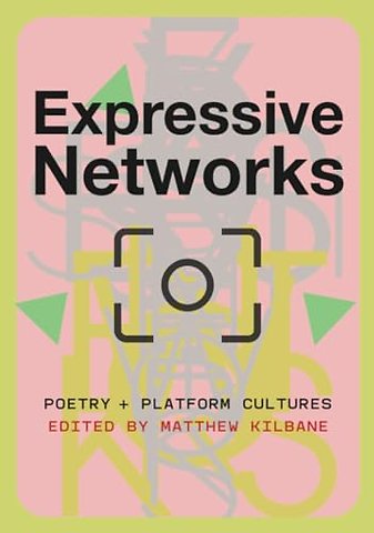 Expressive Networks – Poetry and Platform Cultures