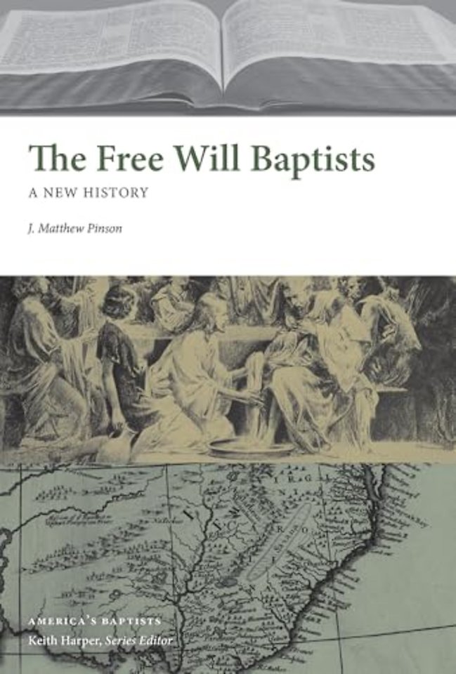 The Free Will Baptists – A New History
