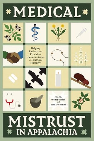 Medical Mistrust in Appalachia – Helping Patients and Providers Communicate with Cultural Humility