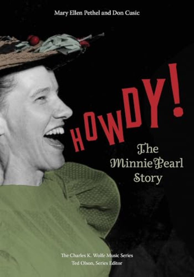 Howdy! – The Minnie Pearl Story