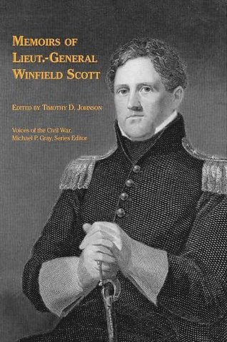 Memoirs of Lieut.–General Winfield Scott