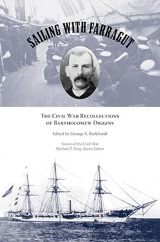 Sailing with Farragut – The Civil War Recollections of Bartholomew Diggins