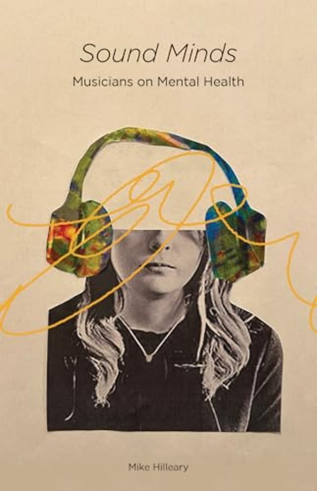 Sound Minds – Musicians on Mental Health