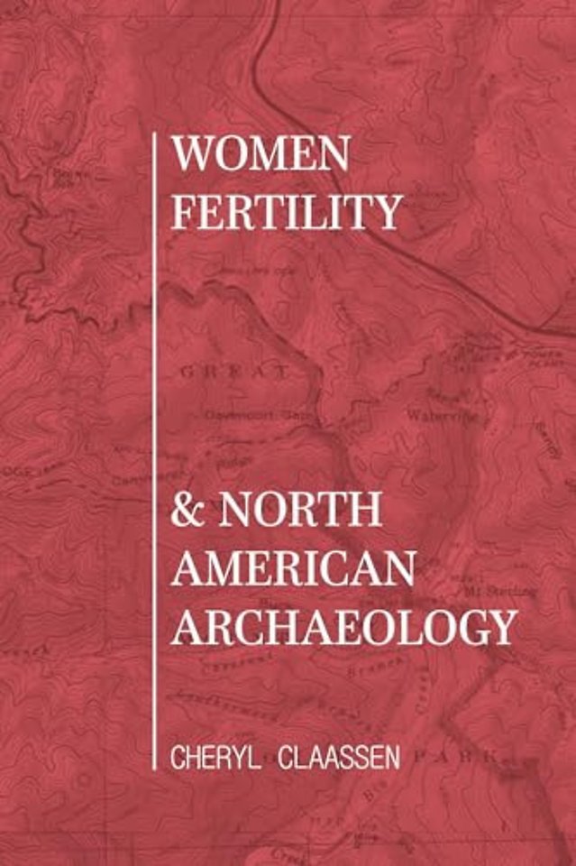Women, Fertility, and North American Archaeology