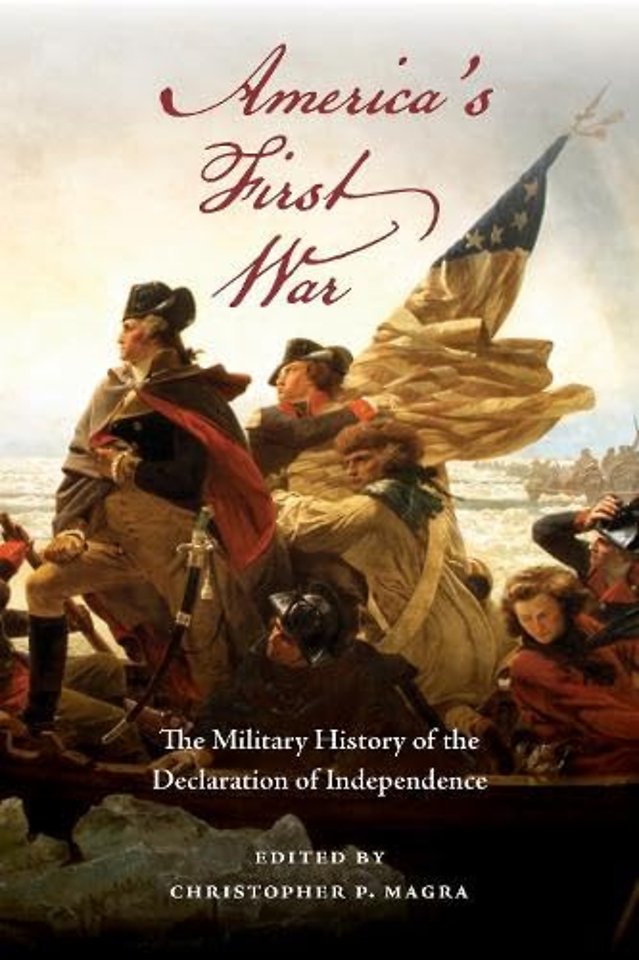 America`s First War – The Military History of the Declaration of Independence