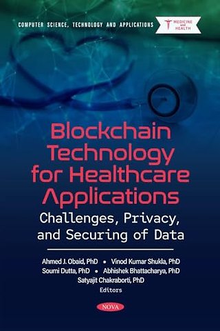 Blockchain Technology for Healthcare Applications: Challenges, Privacy, and Securing of Data