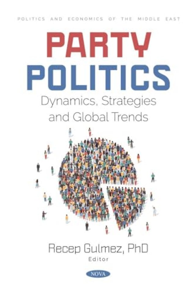 Party Politics: Dynamics, Strategies and Global Trends