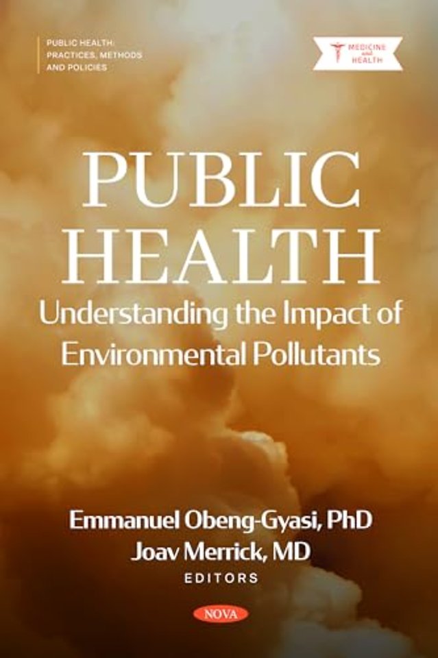 Public Health: Understanding the Impact of Environmental Pollutants