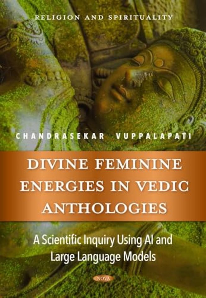 Divine Feminine Energies in Vedic Anthologies: A Scientific Inquiry Using AI and Large Language Models