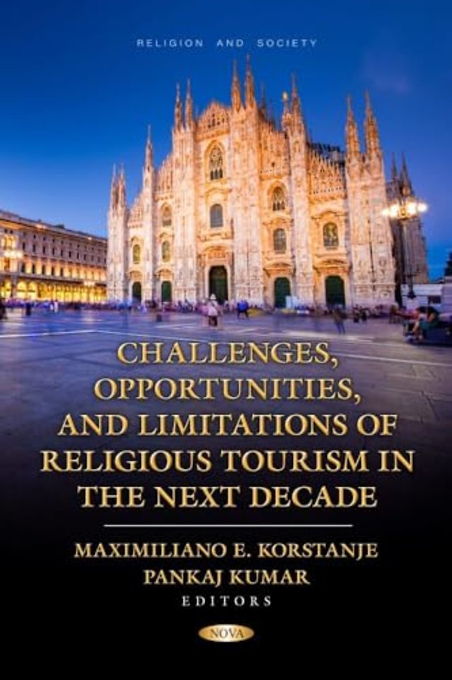 Challenges, Opportunities, and Limitations of Religious Tourism in the Next Decade